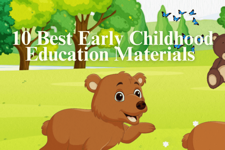 10 Best Early Childhood Education Materials - Patricia Herber
